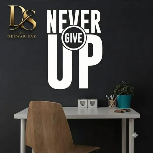 Never Give Up Wall Sticker – Inspirational Office & Workspace Decor