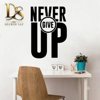 Never Give Up Wall Sticker – Inspirational Office & Workspace Decor