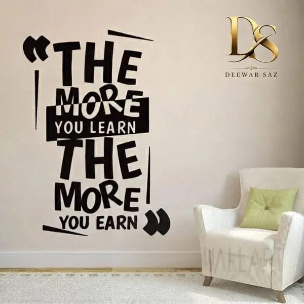 The More You Learn The More You Earn Wall Sticker | Motivational Wall Decor